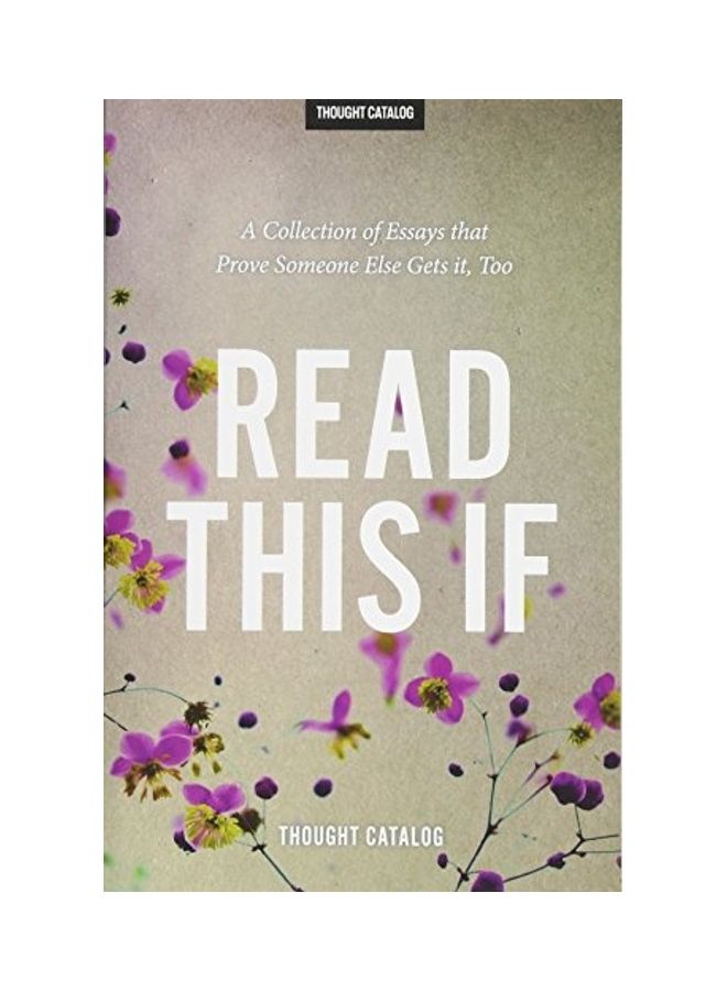 Read This If: A Collection Of Essays That Prove Someone Else Gets It, Too 