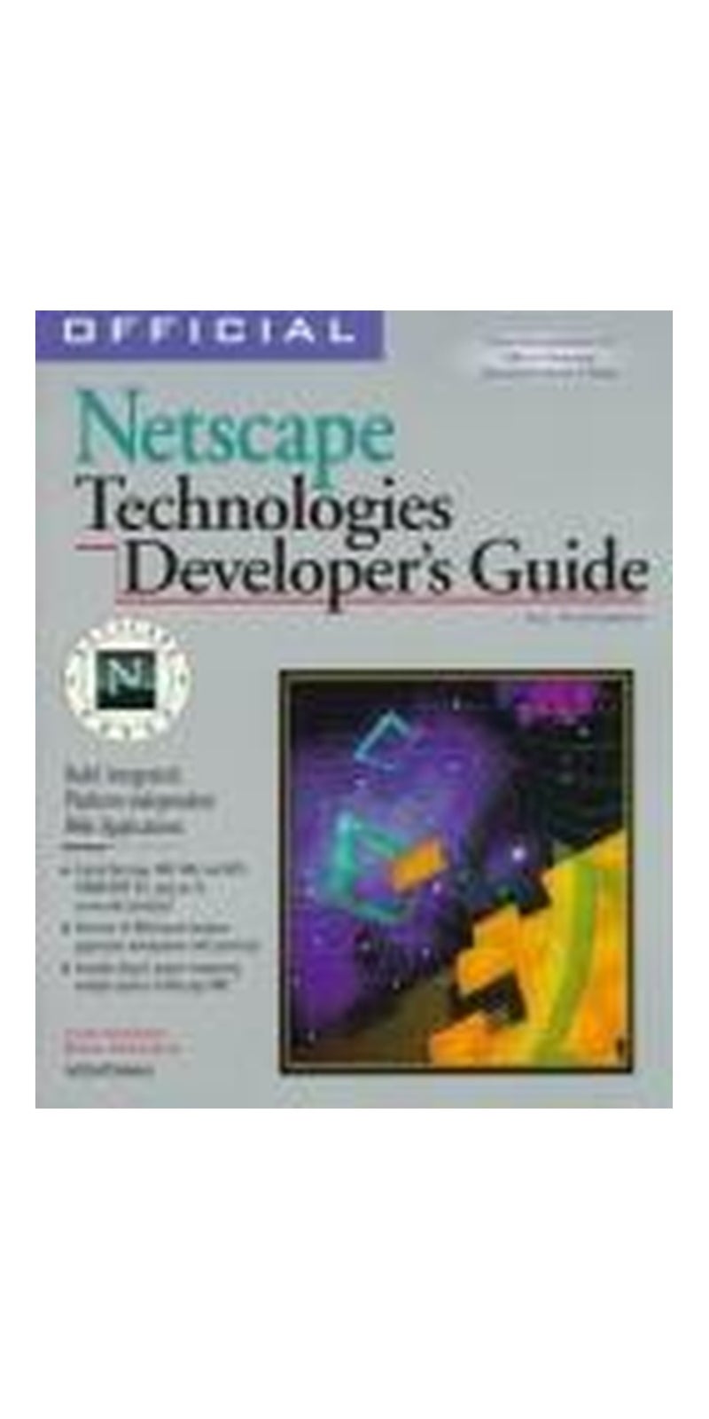 Official Netscape technologies developer's guide: all platforms | Authored by Luke Duncan | Paperback | 1st ed | Published by Ventana