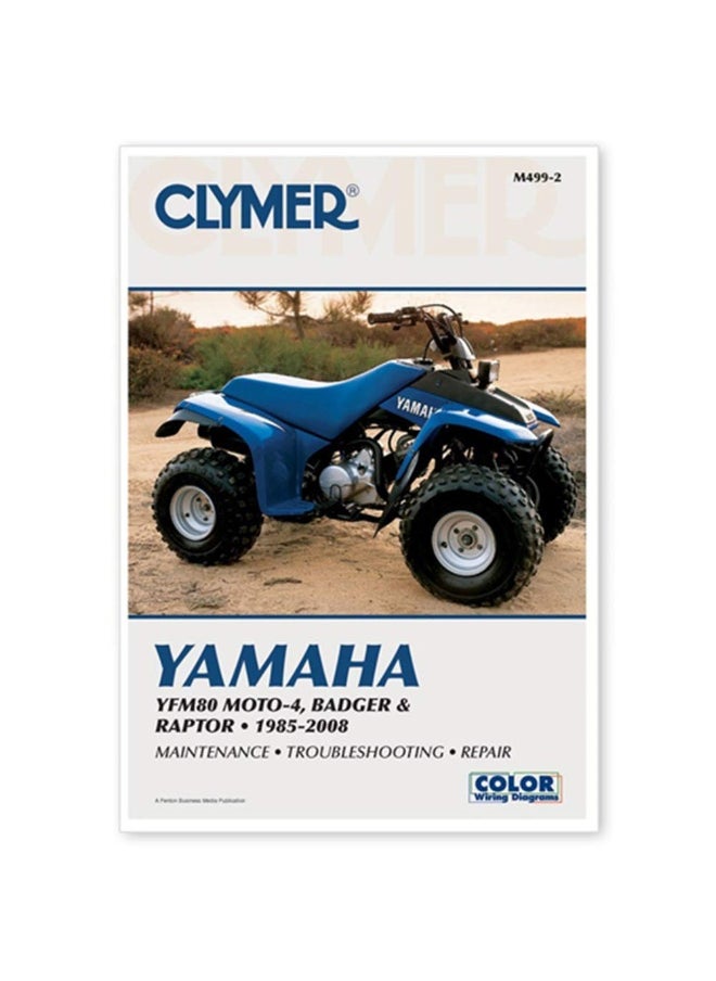 Yamaha YFM80 Moto-4, Badger and Raptor ATV (1985-2008) Service Repair Manual 