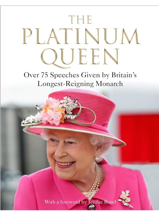 The Platinum Queen: Over 75 Speeches Given by Britain's Longest-Reigni - Image 1