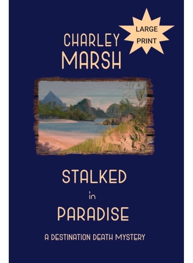 Stalked in Paradise A Destination Death Mystery 1 - Paperback