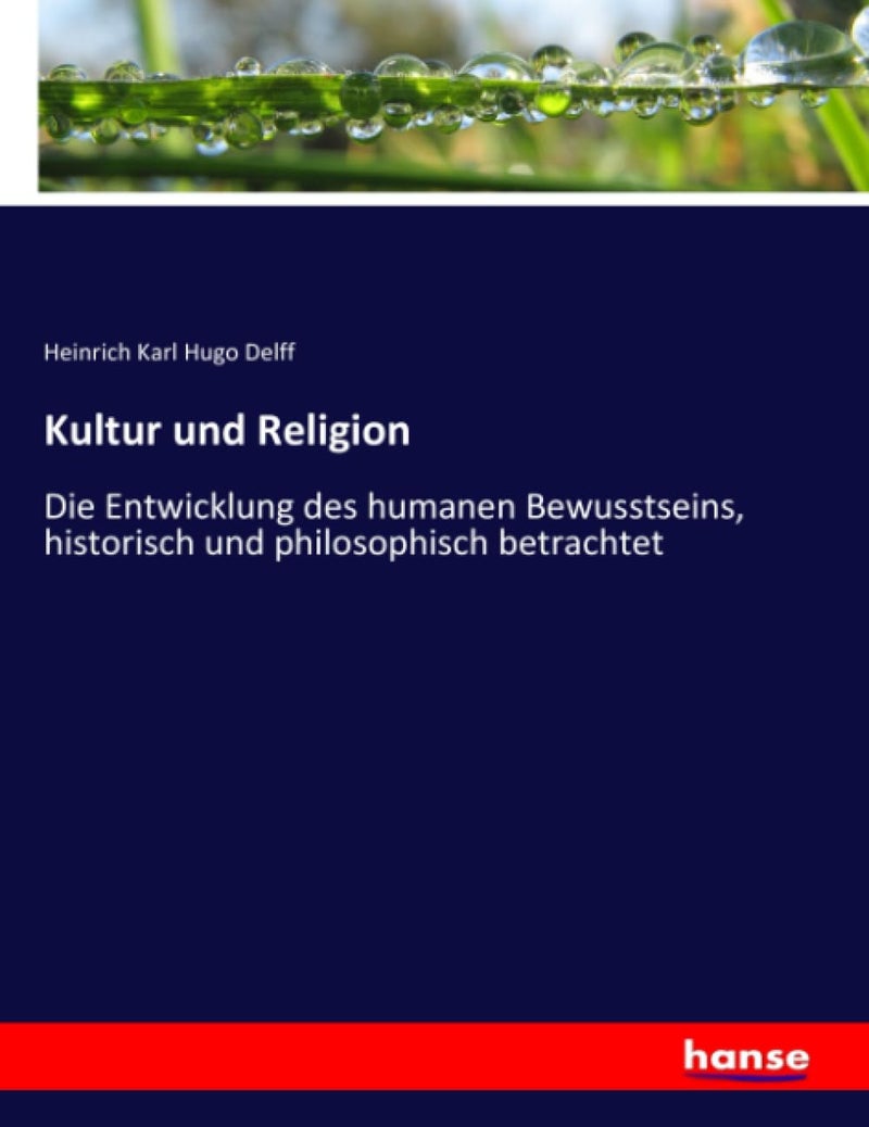 Kultur und Religion: Die Entwicklung des humanen Bewusstseins, historisch und philosophisch betrachtet - Image 1
