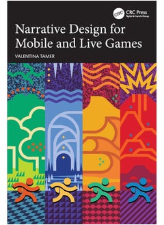 Narrative Design for Mobile and Live Games 