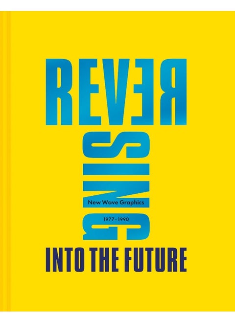 Reversing Into The Future: New Wave Graphics 1977–1990