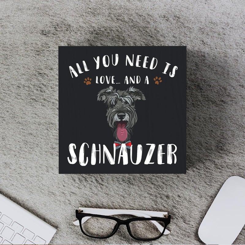 Woght مضحك Schnauzer Wooden Box Sign Plaque كل ما تحتاجه هو الحب و Schnauzer Wood Box Sign - Image 4