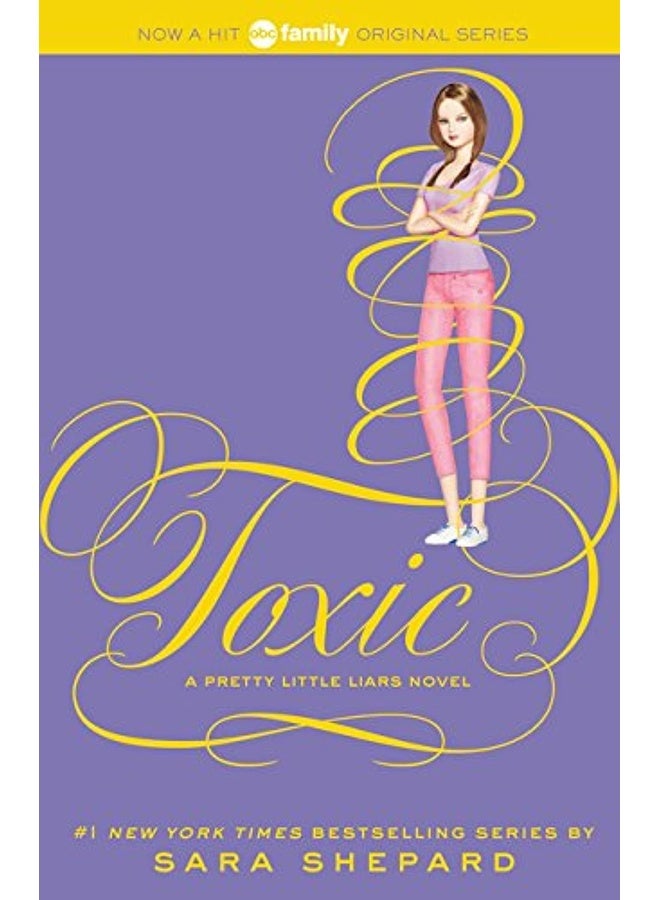 Pretty Little Liars #15: Toxic: The Penultimate YA Thriller in the #1 NYT Bestselling Series