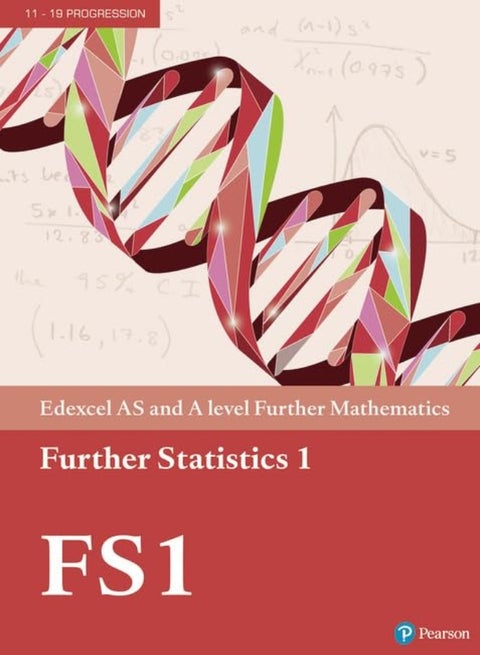 Pearson Edexcel As And A Level Further Mathematics Further Statistics 1 Textbook + EBook