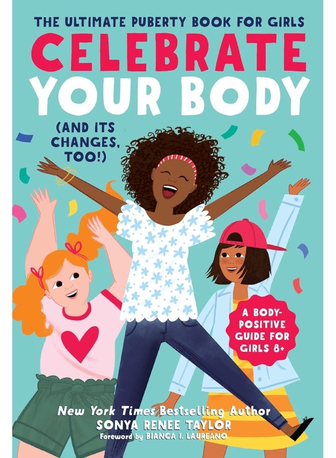 Celebrate Your Body (and Its Changes, Too!): The Ultimate Puberty Book for Girls - Image 1