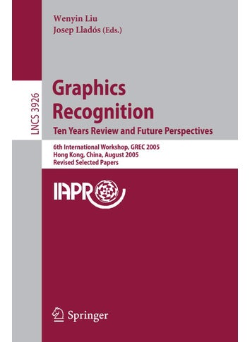 Graphics Recognition. Ten Years Review and Future Perspectives: 6th International Workshop, GREC 2005, Hong Kong, China, August 25-26, 2005, Revised Selected Papers - pzsku/Z46CE160217EA921BBEFAZ/45/1749041535/0f6d0d57-1763-4603-879c-480e244ff925