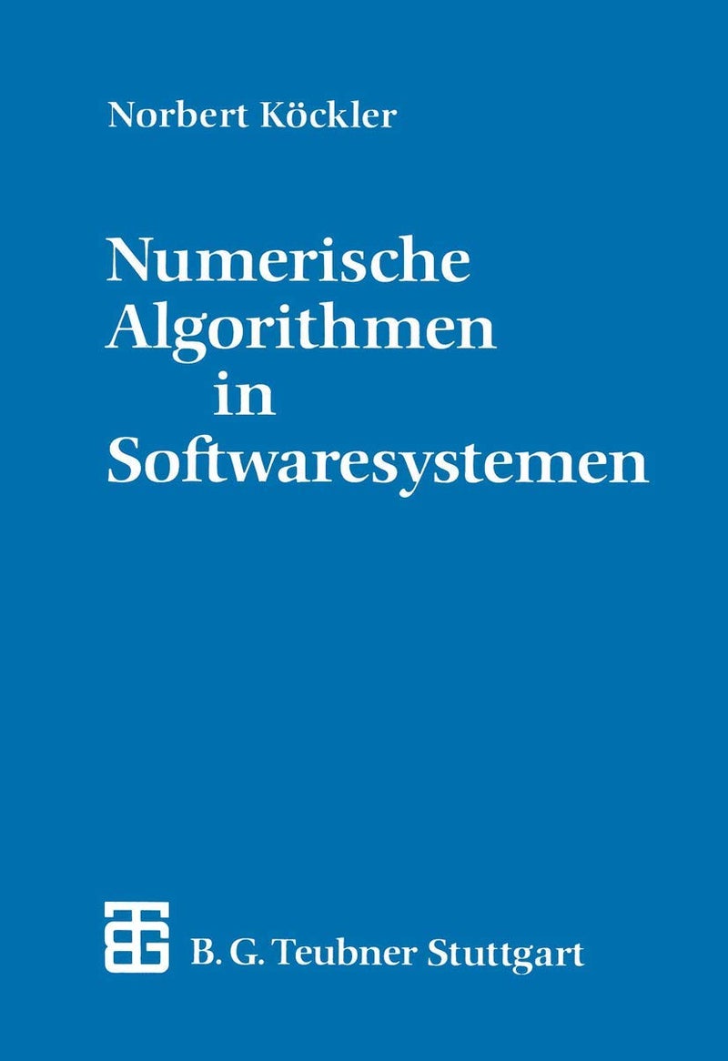 Numerische Algorithmen in Softwaresystemen: - unter besonderer Berücksichtigung der NAG-Bibliothek 