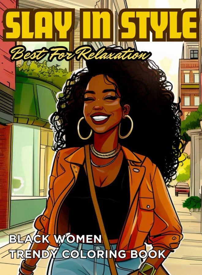 Black Women Fashion Coloring Book: Slay in Style Coloring Book Celebrating African American Style, Beauty, and Diversity. Perfect for Teens and Adults ... Queens Shopping in Chic and Stylish Outfit