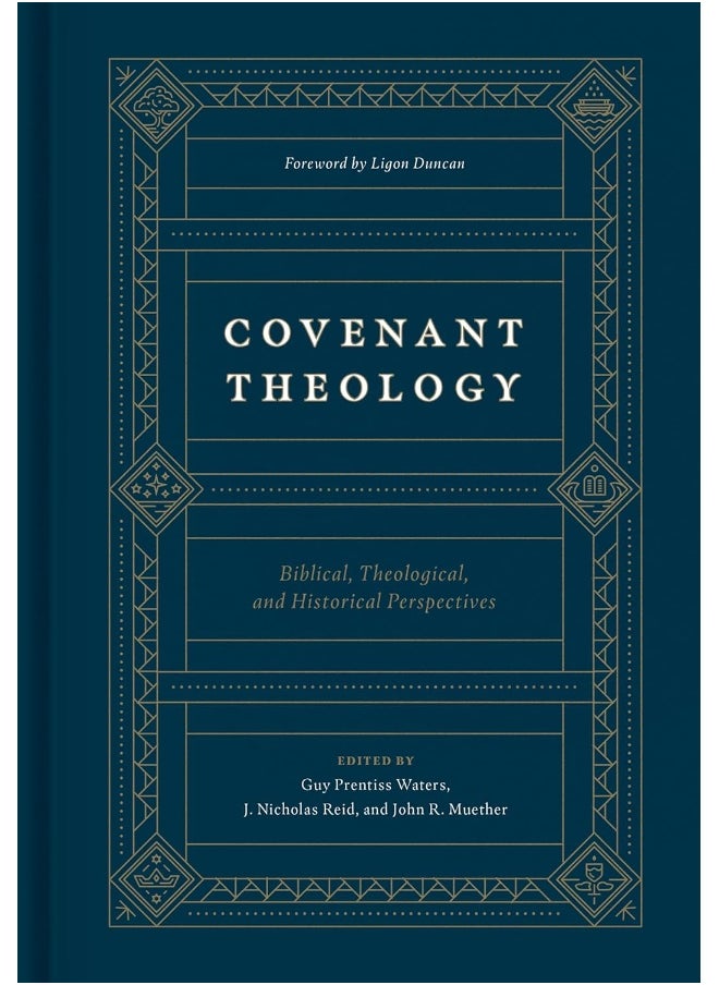 Covenant Theology: Biblical, Theological, and Historical Perspectives  - Image 1