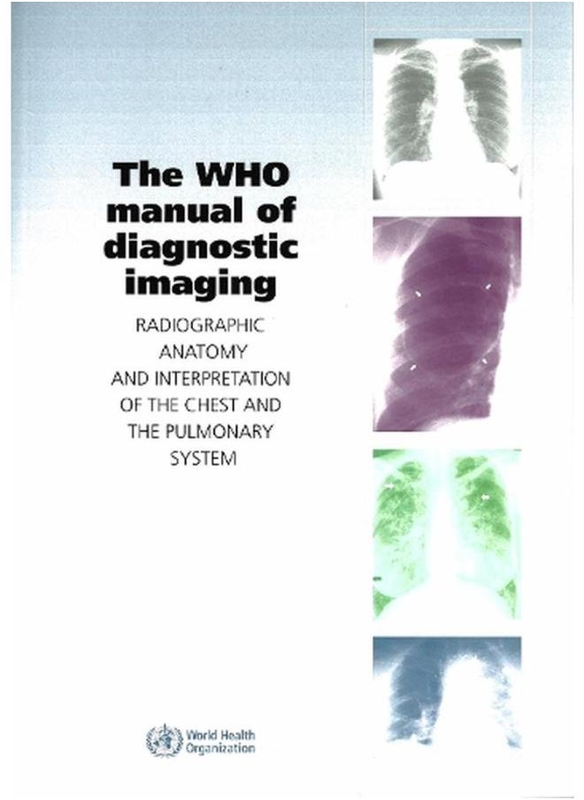 null - The WHO Manual of Diagnostic Imaging: Radiographic Anatomy and Interpretation of the Chest - Image 1