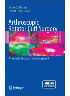 Arthroscopic Rotator Cuff Surgery: A Practical Approach to Management