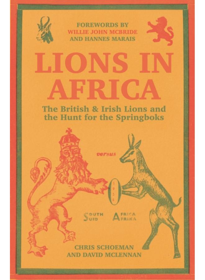 Lions in Africa : The British & Irish Lions and the Hunt for the Springboks 