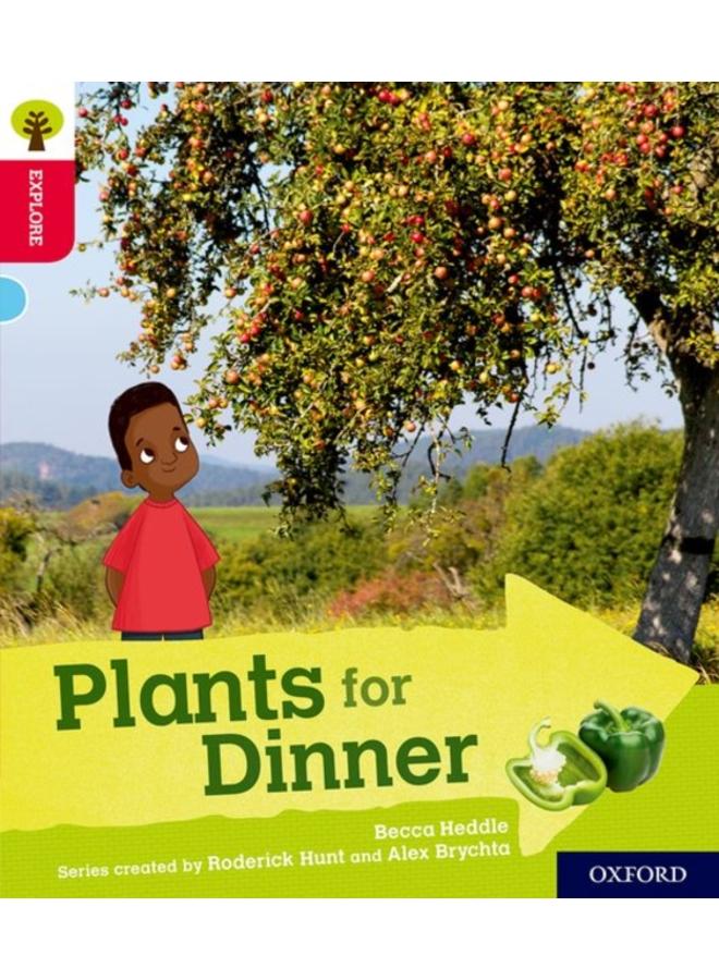 Oxford Reading Tree Explore with Biff, Chip and Kipper: Oxford Level 4: Plants for Dinner 