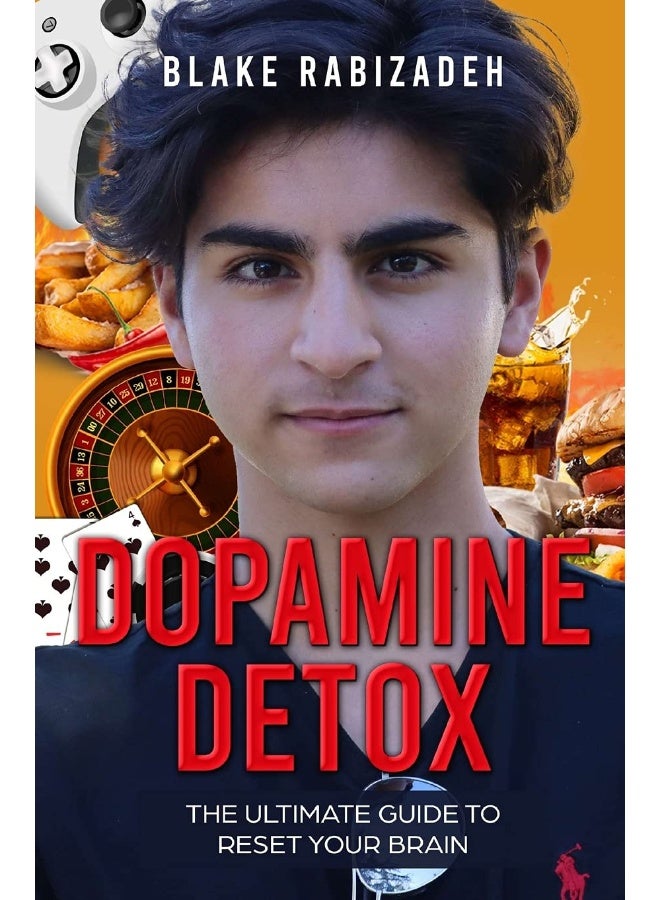 Blake Rabizadeh Dopamine Detox: The Ultimate Guide to Reset Your Brain - Image 1