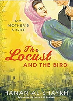 The Locust and the Bird: My Mother's Story 