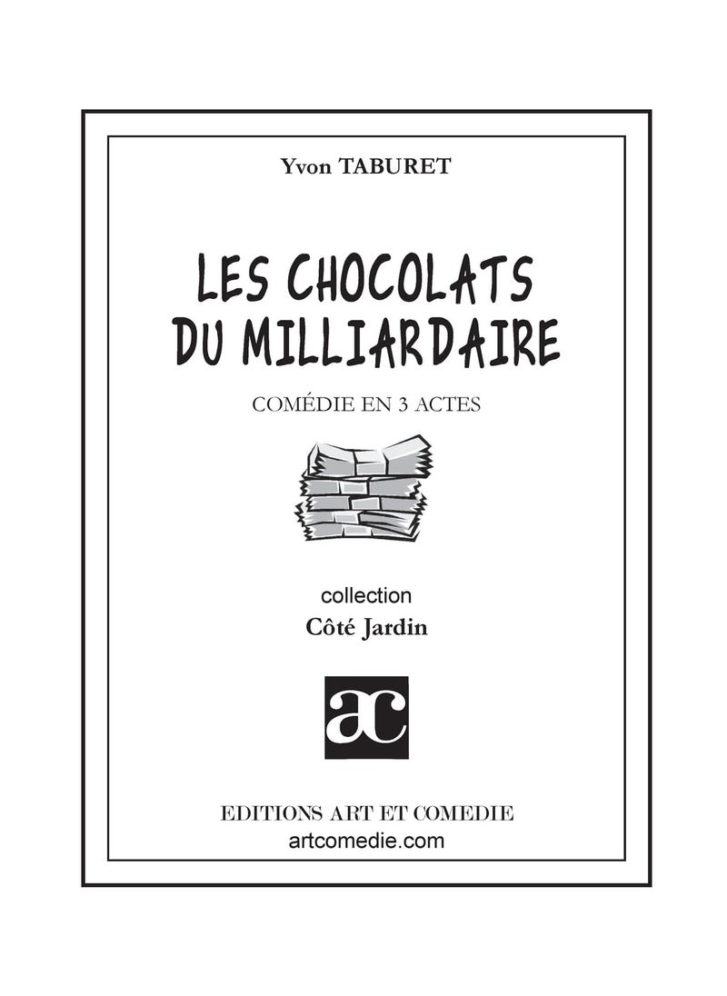 Les chocolats du milliardaire: Comédie en trois actes