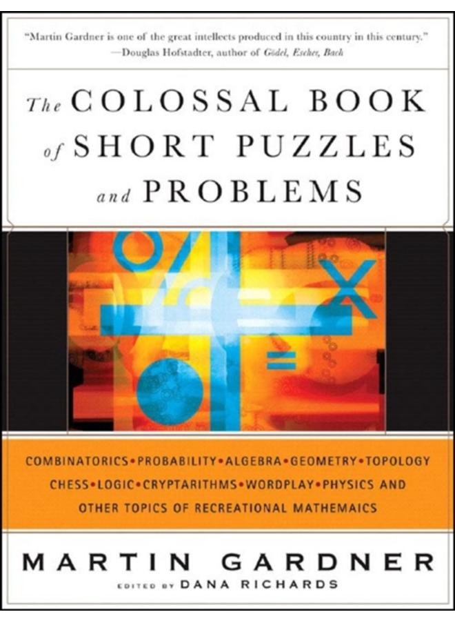 The Colossal Book of Short Puzzles and Problems 