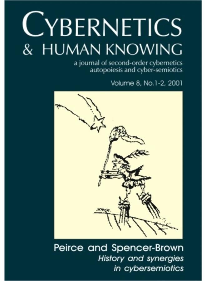 Peirce and Spencer-Brown : History and Synergies in Cybersemiotics 