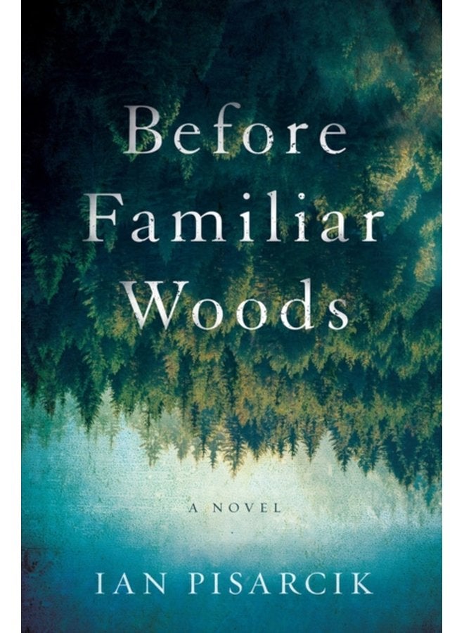 Before Familiar Woods - Hardback