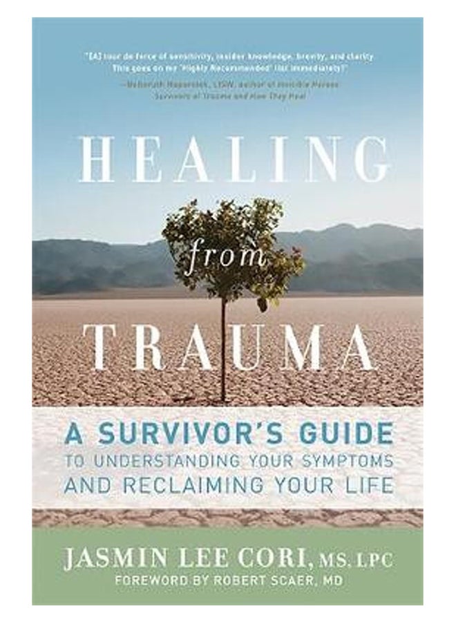 Healing From Trauma: A Survivor's Guide To Understanding Your Symptoms And Reclaiming Your Life