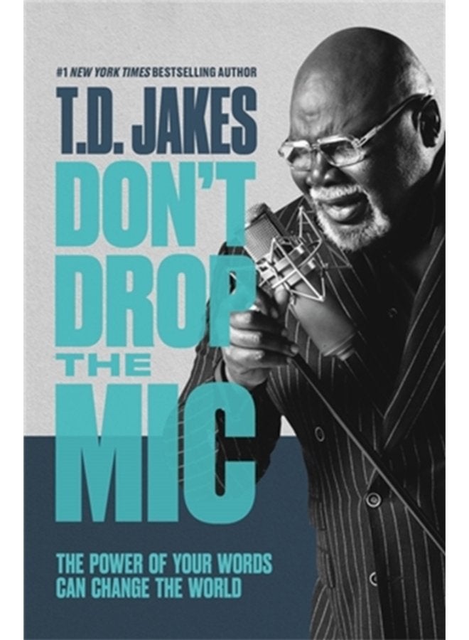 Don t Drop the Mic The Power of Your Words Can Change the World - Hardback