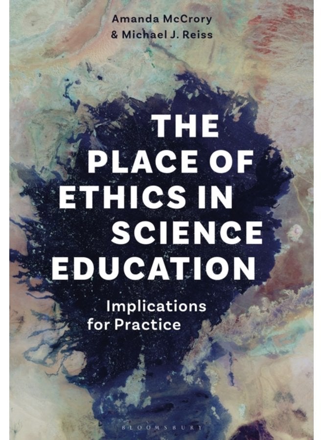 The Place of Ethics in Science Education Implications for Practice - Paperback