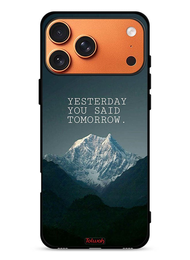 Tolwak Apple iPhone 17 Pro Max Protective Case Cover Yesterday You Said Tomorrow - Image 1