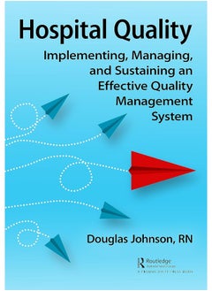 Hospital Quality: Implementing, Managing, and Sustaining an Effective Quality Management System  - Image 1