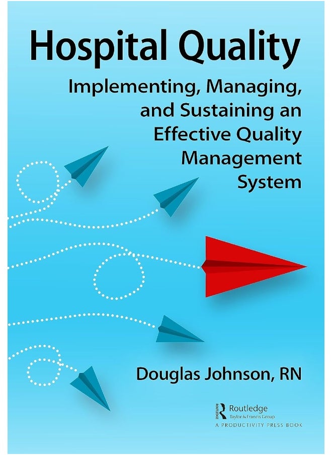 null - Hospital Quality: Implementing, Managing, and Sustaining an Effective Quality Management System - Image 1