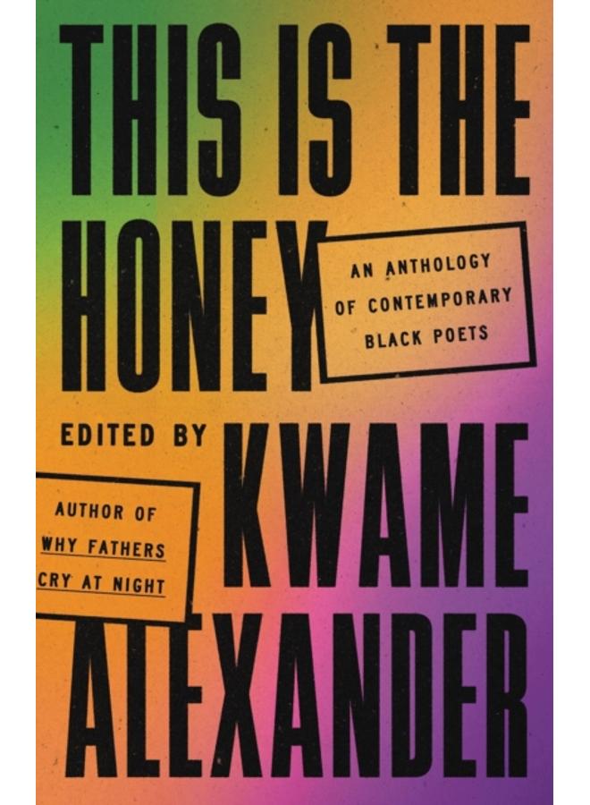 This Is the Honey : An Anthology of Contemporary Black Poets 