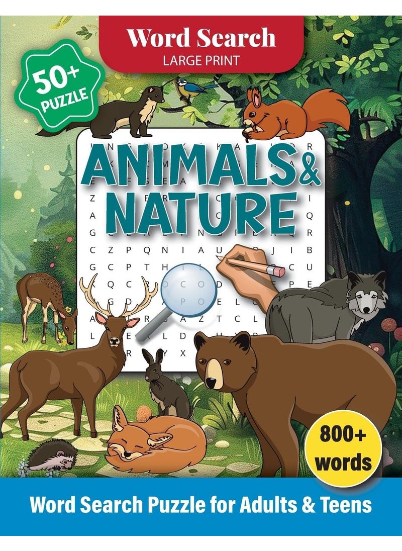 Animals & Nature Word Search Puzzle for Adults and Teens: Word Search Large Print 800+ Words, Puzzle Games for Adults 