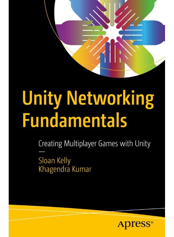 Unity Networking Fundamentals: Creating Multiplayer Games with Unity 
