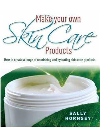 Make Your Own Skin Care Products: How to Create a Range of Nourishing and Hydrating - pzsku/Z470DCFB356EC84E8CC98Z/45/1746212764/40b1fefd-76eb-406f-9fb4-94c0596340fa