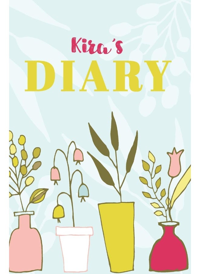Kira's Diary: Cute Personalized Diary / Notebook / Journal/ Greetings / Appreciation Quote Gift (6 x 9 - 110 Blank Lined Pages)  - Image 1