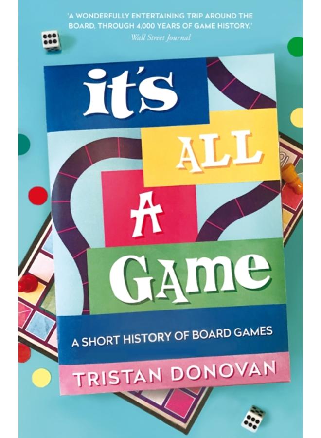 It's All a Game : A Short History of Board Games 