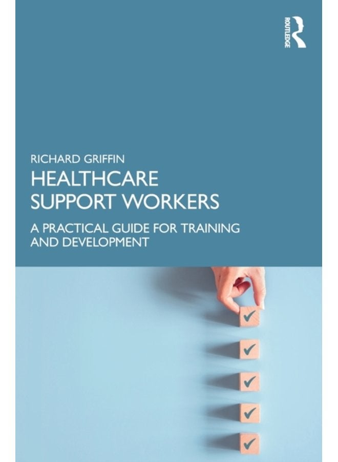Healthcare Support Workers A Practical Guide for Training and Development - Paperback
