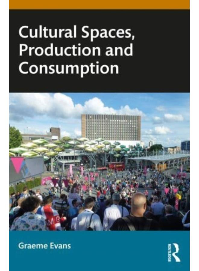 Cultural Spaces, Production and Consumption 