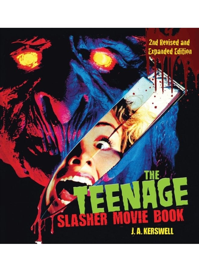The Teenage Slasher Movie Book 2nd Revised and Expanded Edition - Paperback
