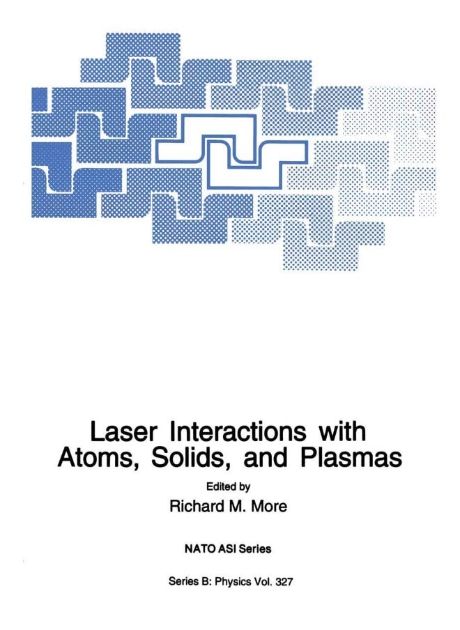 Laser Interactions with Atoms, Solids and Plasmas 