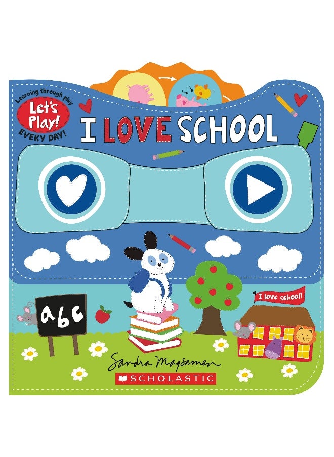 I Love School (A Let's Play! Board Book) 