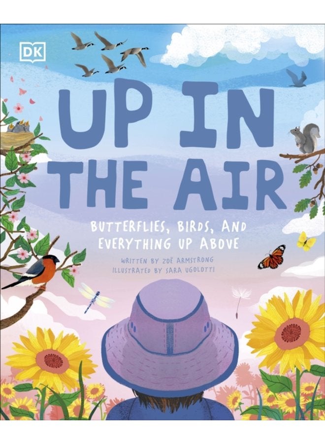 Up in the Air Butterflies birds and everything up above - Hardback