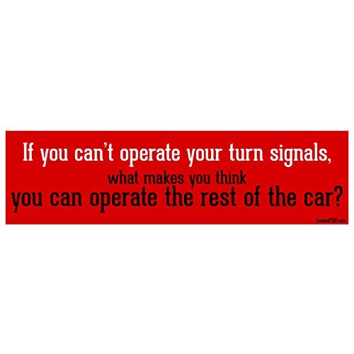 EvolveFISH If You Cant Operate Your Turn Signal Bumper Sticker 11 x 3 - Image 1