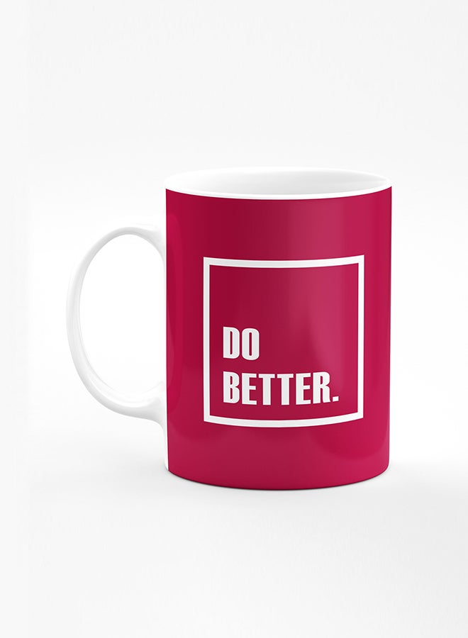 Stylizedd Designer Printed Coffee Mug with Heavy Duty Handle 11oz Ceramic Personalised Gift Mugs Cup [Microwave Safe & Dishwasher Proof] - Do Better. - Image 1