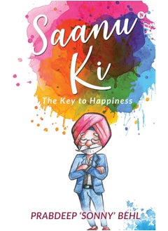 Saanu Ki: The Key to Happiness 