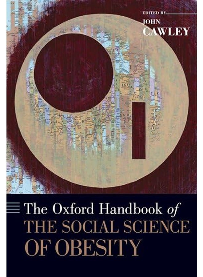 The Oxford Handbook of the Social Science of Obesity