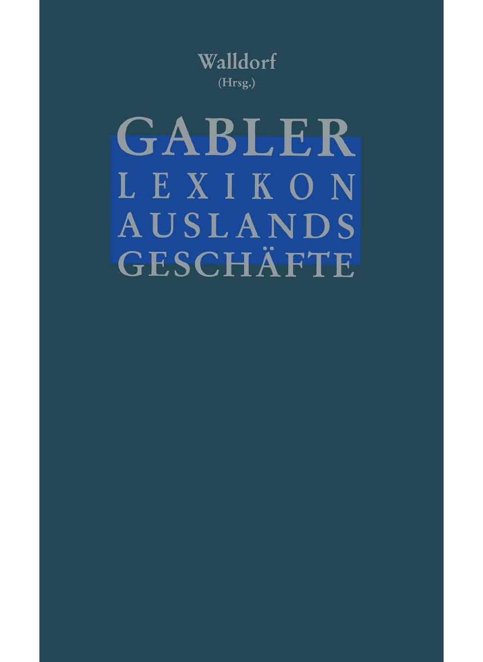 Gabler Lexikon Auslands Geschäfte 