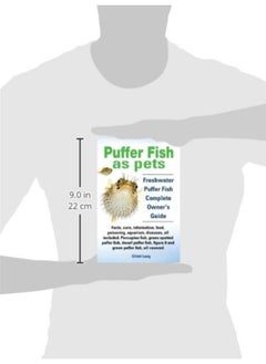 Puffer Fish as Pets. Freshwater Puffer Fish Facts, Care, Information, Food, Poisoning, Aquarium, Diseases, All Included. the Must Have Guide for All P  - Image 2